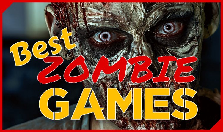 Best Zombie Games for PC
