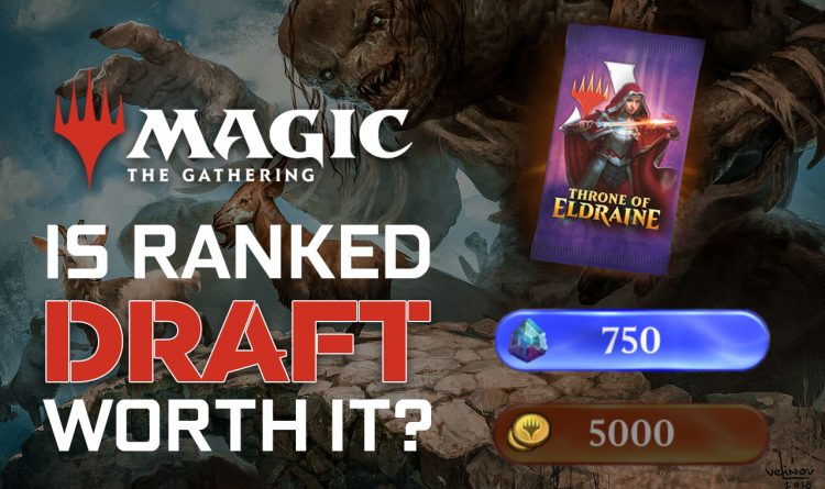Is MTG Arena Draft Ranked Event worth 750 Gems