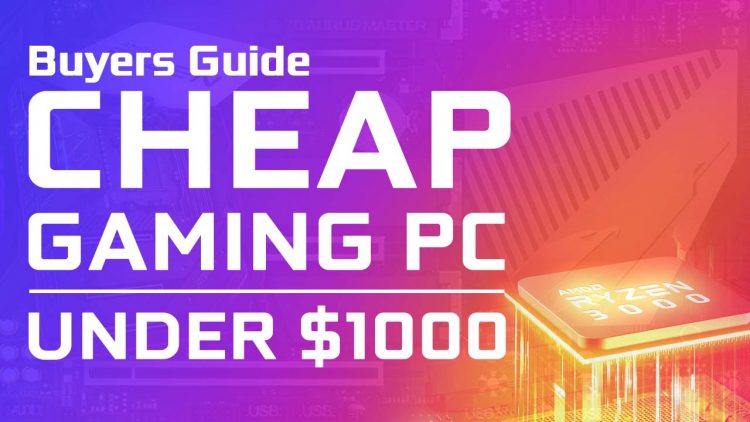 $1000 Gaming PC build guide