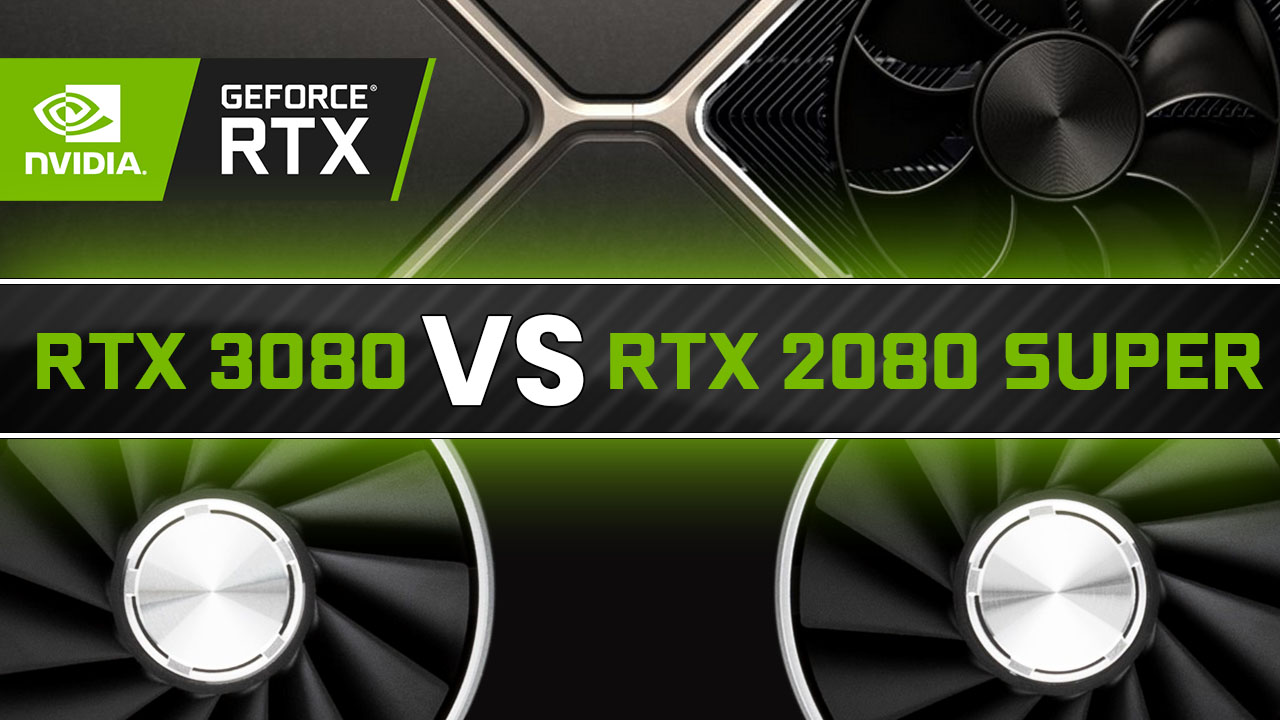 RTX 3080 vs 2080 Super Benchmark [2x 2080