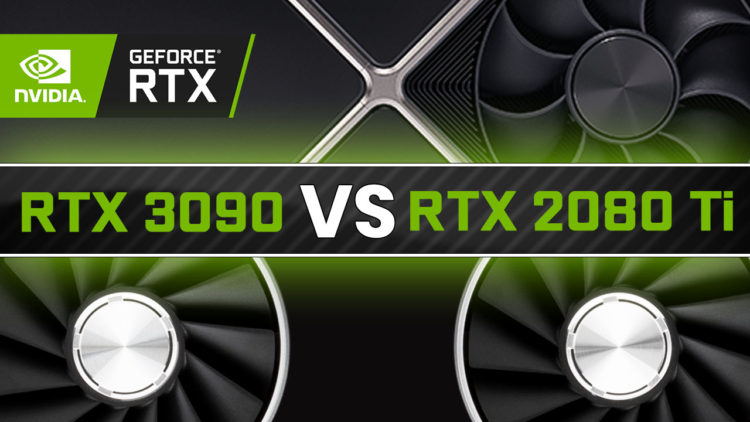 Nvidia RTX 3090 vs 2080 Ti Benchmark Comparison