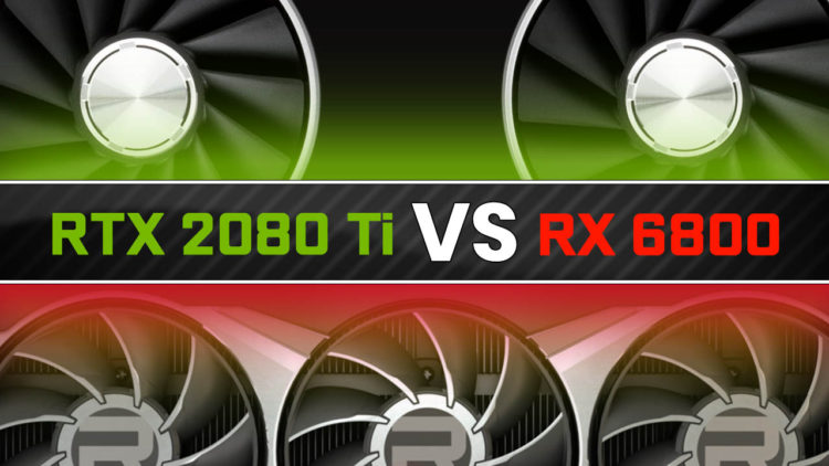 Nvidia RTX 2080 Ti vs AMD RX 6800 Benchmark Comparison