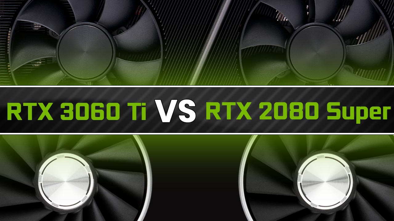 stavelse lade elektrode Nvidia RTX 3060 Ti vs RTX 2080 Super Benchmark [Updated 2023 ]